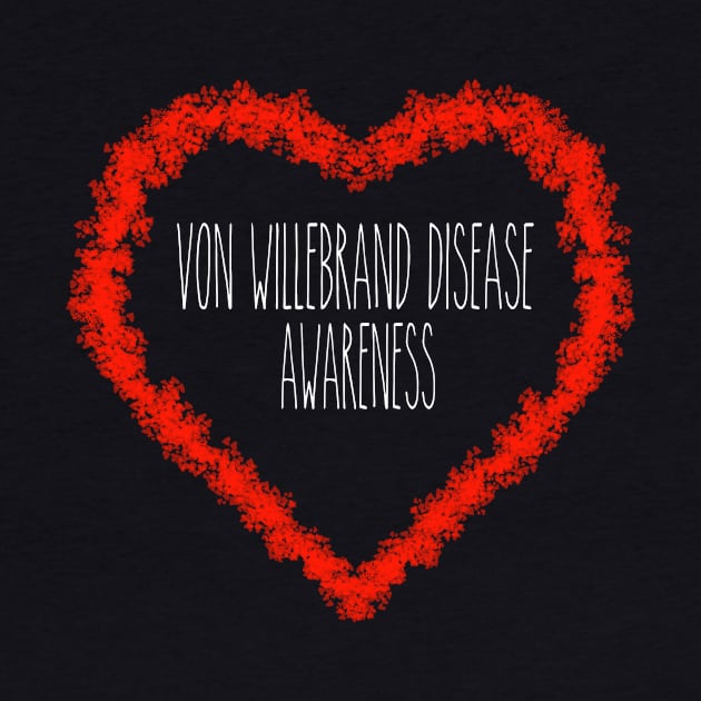 Von Willebrand Disease Awareness Support Gift by MerchAndrey